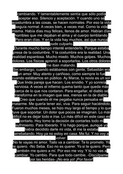 cambiando. Y lamentablemente sentía que sólo podía
aceptar eso. Silencio y aceptación. Y cuando uno se
acostumbra a las cosas