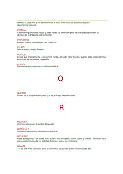 refuerzo. Cordel fino y tira de tela cosida al bies, en el canto de botonaduras para 
abrochar los botones.  
 
PRETINA  
C