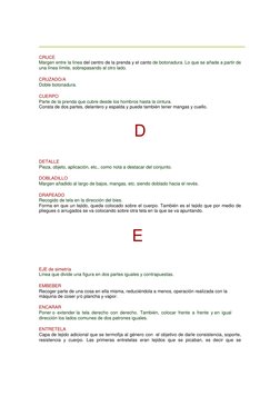 CRUCE  
Margen entre la línea del centro de la prenda y el canto de botonadura. Lo que se añade a partir de 
una línea lí