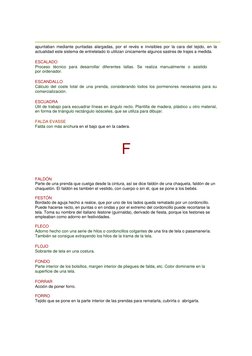 apuntaban mediante puntadas alargadas, por el revés e invisibles por la cara del tejido, en la 
actualidad este sistema de