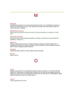 M  
MARCADA  
Encajado de los patrones en el ancho del tejido seleccionado, con la finalidad de conseguir un 
máximo aprove