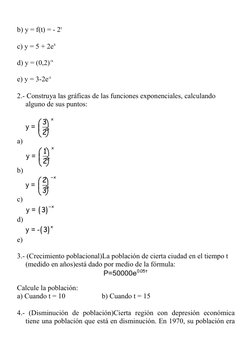 b) y = f(t) = - 2t
c) y = 5 + 2ex
d) y = (0,2)-x
e) y = 3-2e-t
2.- Construya las gráficas de las funciones exponenciales, cal