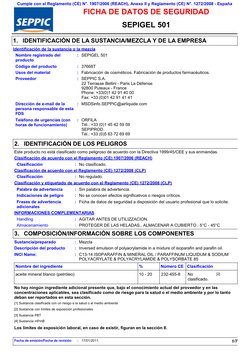 SEPIGEL 501
IDENTIFICACIÓN DE LA SUSTANCIA/MEZCLA Y DE LA EMPRESA
ORFILA
Tél.: +33 (0)1 45 42 59 59
SEPIPROD.
Tél.: +33 (0)5