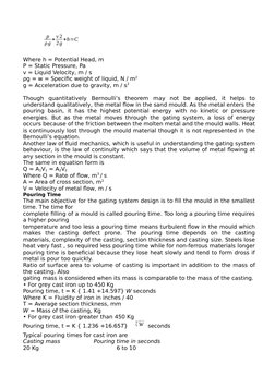 p
ρg + v 2
2g +h=C
Where h = Potential Head, m
P = Static Pressure, Pa
v = Liquid Velocity, m / s
ρg = w = Specific weight of
