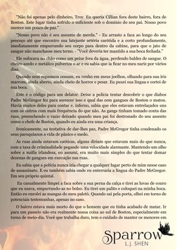 "Não foi apenas pelo dinheiro, Troy. Eu queria Cillian fora deste bairro, fora de 
Boston. Este lugar tinha sofrido o suf