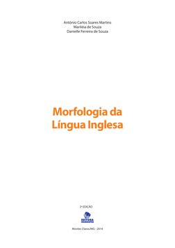 Montes Claros/MG - 2014
Antônio Carlos Soares Martins
Mariléia de Souza
Danielle Ferreira de Souza
Morfologia da 
Língua ingl