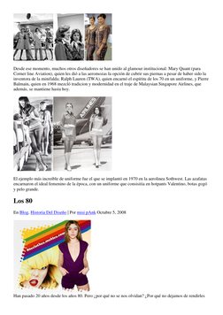 Desde ese momento, muchos otros diseñadores se han unido al glamour institucional: Mary Quant (para 
Corner line Aviation),