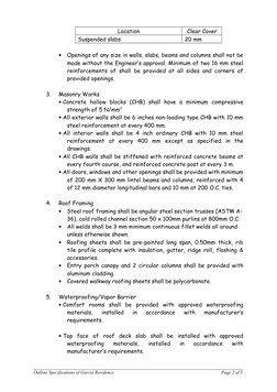 Location
Clear Cover
Suspended slabs
20 mm

Openings of any size in walls, slabs, beams and columns shall not be
made withou