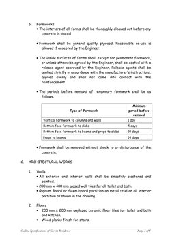 6.
Formworks
The interiors of all forms shall be thoroughly cleaned out before any
concrete is placed
Formwork  shall  be