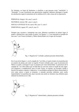 No obstante, en lugar de limitarnos a clasificar a una persona como “satisfecho” o 
“frustrado”, lo que constituiría una apre