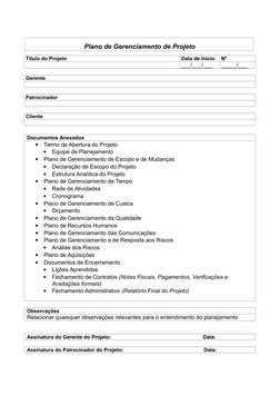 Plano de Gerenciamento de Projeto
Título do Projeto
Data de Início
Nº
___/___/___
_____/___
Gerente
Patrocinador
Cliente
Docu