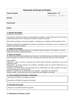 Declaração de Escopo do Projeto
Título do Projeto
Data de Início
Nº
___/___/___
_____/___
Gerente
Patrocinador
Cliente
1. Res