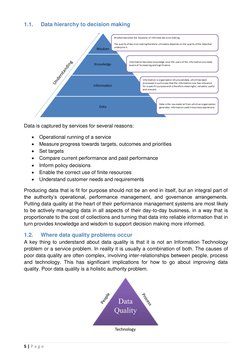 5 | P a g e  
 
 
 
1.1. 
Data hierarchy to decision making 
 
Data is captured by services for several reasons: 
 Operation