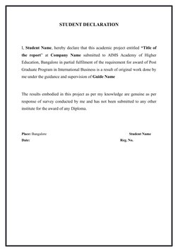 STUDENT DECLARATION
I, Student Name, hereby declare that this academic project entitled “Title of
the  report”  at  Company