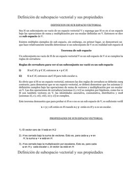Definición de subespacio vectorial y sus propiedades
DEFINICION DE SUB ESPACIO VECTORIAL 
Sea H un subconjunto no vacío de un