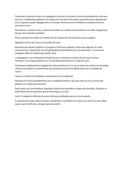 Tomamos la mezcla a la que no le agregamos las oreo y hacemos el mismo procedimiento, solo que 
esta vez, le añadiremos galle