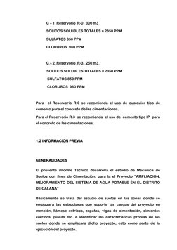 C – 1  Reservorio  R-0   300 m3   
SOLIDOS SOLUBLES TOTALES = 2350 PPM 
SULFATOS 850 PPM 
CLORUROS  980 PPM 
 
C – 2  Reservo