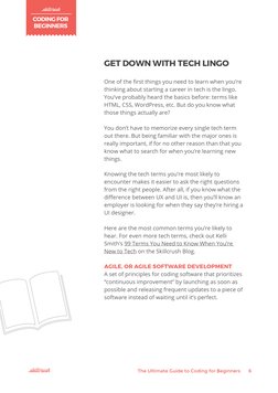 CODING FOR 
BEGINNERS
The Ultimate Guide to Coding for Beginners
6
GET DOWN WITH TECH LINGO
One of the first things you need
