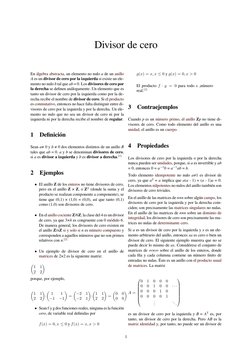 Divisor de cero
En álgebra abstracta, (https://es.wikipedia.org/wiki/%C3%81lgebra_abstracta) un elemento no nulo a de un anil