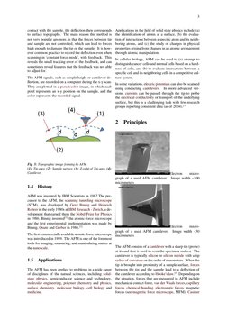 3
contact with the sample, the deﬂection then corresponds
to surface topography. The main reason this method is
not very popu