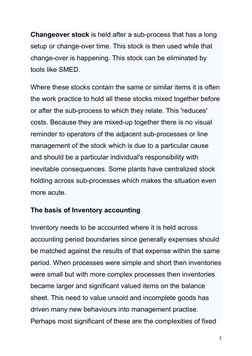 Changeover stock is held after a sub-process that has a long 
setup or change-over time. This stock is then used while that