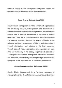 essence,  Supply  Chain  Management  integrates  supply  and 
demand management within and across companies.
According to Coh