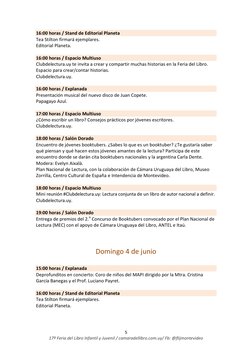 5 
17ª Feria del Libro Infantil y Juvenil / camaradellibro.com.uy/ Fb: @flijmontevideo 
16:00 horas / Stand de Editoria