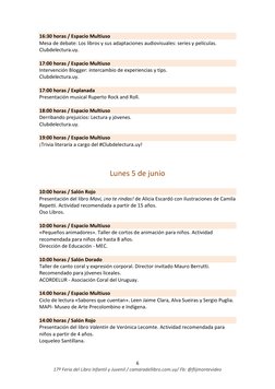 6 
17ª Feria del Libro Infantil y Juvenil / camaradellibro.com.uy/ Fb: @flijmontevideo 
16:30 horas / Espacio Multiuso