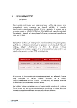 4
II.
REVISIÒN BIBLIOGRÀFICA
II.1.
DEFINICION
Es una unidad económica que opera una persona  (http://www.monografias.com/trab