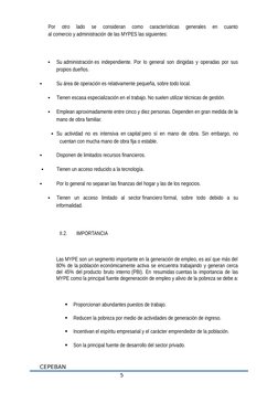 5
Por  otro  lado  se  consideran  como  características  generales  en  cuanto
al comercio y administración  (http://www.mon