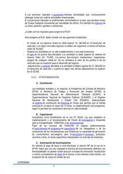 7
A. Las  personas  naturales  y sucesiones indivisas  domiciliadas  que,  exclusivamente
obtengan rentas por realizar activi