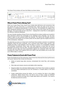Excel Power Pivot 
5 
 
 
 
The Power Pivot window will have the Ribbon as shown below-  
 
Why is Power Pivot a Strong Tool?