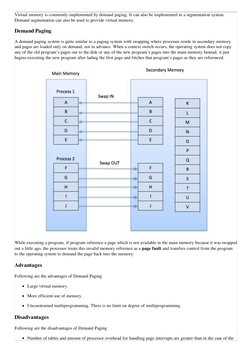 Virtual memory is commonly implemented by demand paging. It can also be implemented in a segmentation system.
Demand segmenta