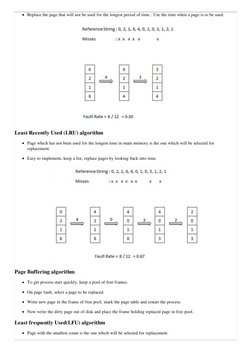 Replace the page that will not be used for the longest period of time . Use the time when a page is to be used.
Least Recentl