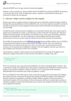 Manual de jQuery
http://desarrolloweb.com/manuales/manual-jquery.html
Página 10 de 200
etiqueta SCRIPT sea el .js que nosotro