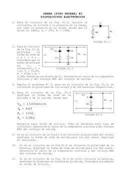 FIGURA D1.1
FIGURA D1.3
FIGURA D1.4
DEBER [TIPO PRUEBA] #1
DISPOSITIVOS ELECTRÓNICOS
1.
Para el circuito de la fig. D1.1, cal