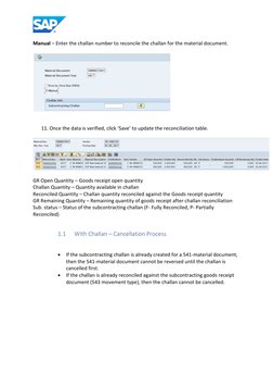 Manual – Enter the challan number to reconcile the challan for the material document. 
 
 
 
 
11. Once the data is verif