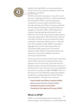 Quality Planning (APQP) is a structured process 
aimed at ensuring customer satisfaction with new 
products or processes.
APQ