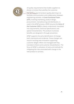 of quality requirements that enable suppliers to 
design a product that satisfies the customer.
The primary goal of product q