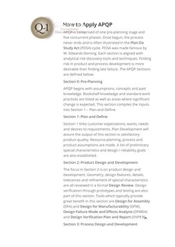 How to Apply APQP
APQP is comprised of one pre-planning stage and 
five concurrent phases. Once begun, the process 
never end