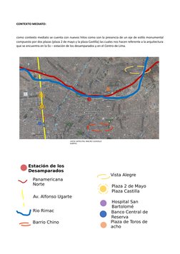 CONTEXTO MEDIATO:
como contexto mediato se cuenta con nuevos hitos como son la presencia de un eje de estilo monumental
compu