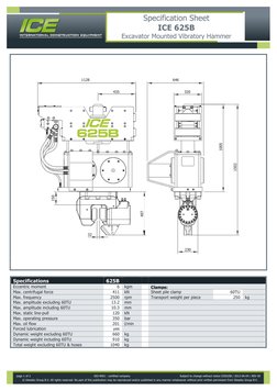 Specification Sheet 
ICE 625B 
Excavator Mounted Vibratory Hammer 
page 1 of 2 
ISO-9001 : certified company 
Subject to chan