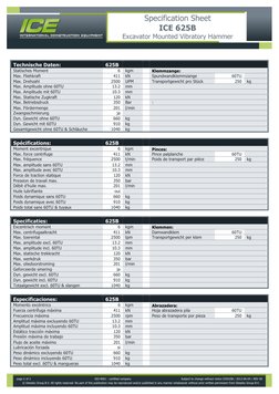 Specification Sheet 
ICE 625B 
Excavator Mounted Vibratory Hammer 
page 2 of 2 
ISO-9001 : certified company 
Subject to chan