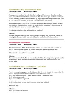 Murder Riddles 7 : Easy Murderer Mystery Riddle  
Difficulty ★★☆☆☆        Popularity ★★★☆☆  
 
A man plots the murder of his