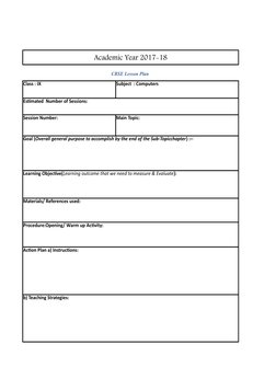 Academic Year 2017-18
CBSE Lesson Plan 
Class : IX
Subject  : Computers
Estimated  Number of Sessions:
Session Number:
Main T