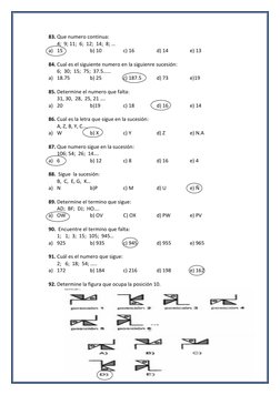 83. Que numero continua: 
4;  9; 11;  6;  12;  14;  8; … 
a) 15  
 
b) 10  
c) 16  
d) 14  
e) 13 
 
84. Cual es el siguiente