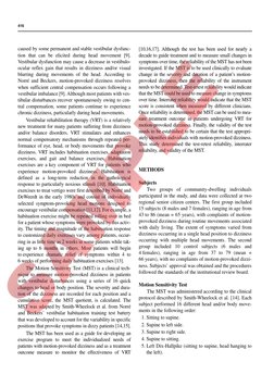 416
 
caused by some permanent and stable vestibular dysfunc-
tion that can be elicited during head movement [9].
Vestibular