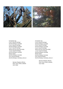 Everybody sing  
 
(I can´t stop the feeling) 
Got this feeling in my body 
(I