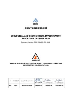  
 
 
 
 
 
OKSUT GOLD PROJECT 
 
GEOLOGICAL AND GEOTECHNICAL INVESTIGATION 
REPORT FOR CRUSHER AREA 
Document Number: TD02-A