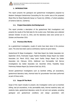          GEOLOGICAL AND GEOTECHNICAL INVESTIGATION REPORT FOR CRUSHER AREA 
 
  TD02‐AKA‐601‐C‐R‐0001 
 
 
 
1 
 
1. INTRODUC